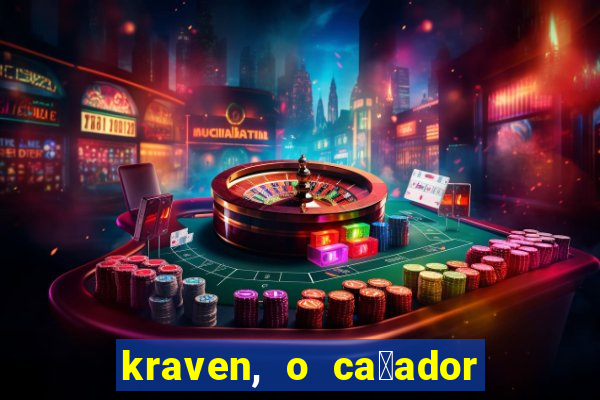 kraven, o ca莽ador filme completo dublado download